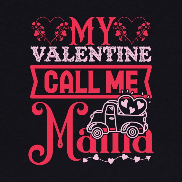 My valentine call me mama by Fun Planet